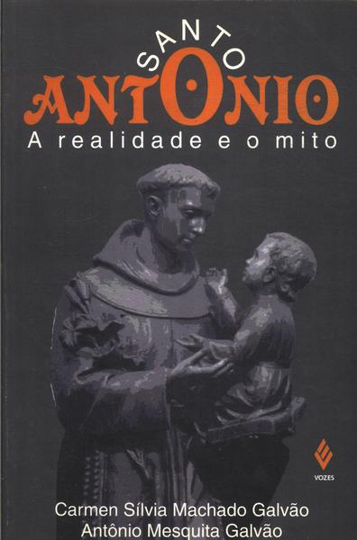 Santo Antônio: A Realidade E O Mito