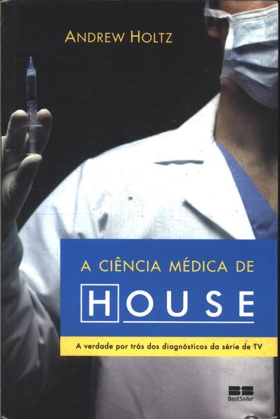 A Ciência Médica De House