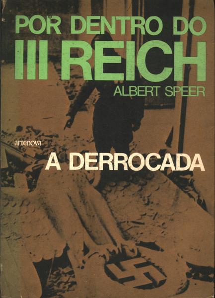 Por Dentro Do 3º Reich: A Derrocada
