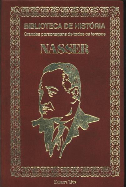 Biblioteca De História: Nasser