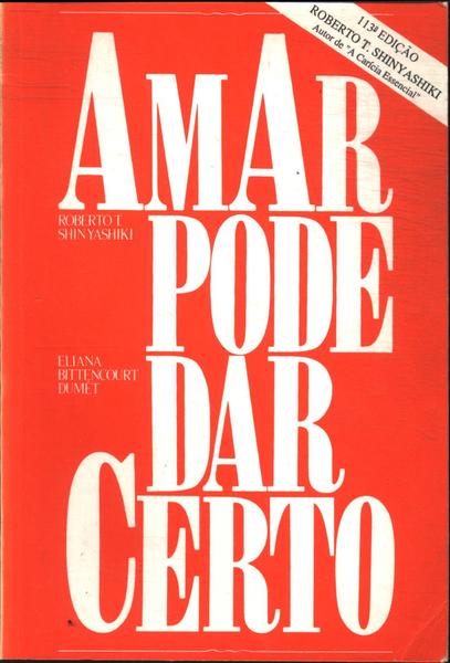 Amar Pode Dar Certo