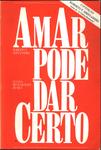 Amar Pode Dar Certo