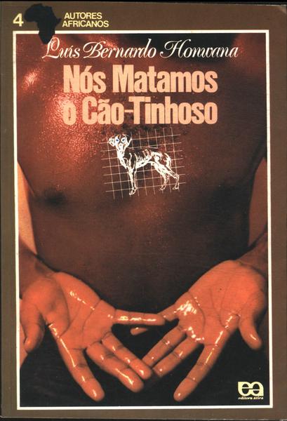 Nós Matamos O Cão-tinhoso