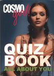 Cosmo Girl! Quiz Book All About You