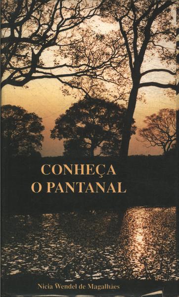 Conheça O Pantanal