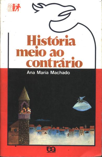 História Meio Ao Contrário