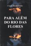 Para Além Do Rio Das Flores