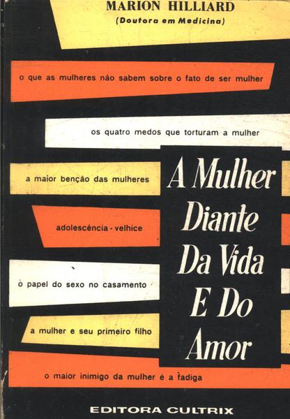 A Mulher Diante Da Vida E Do Amor