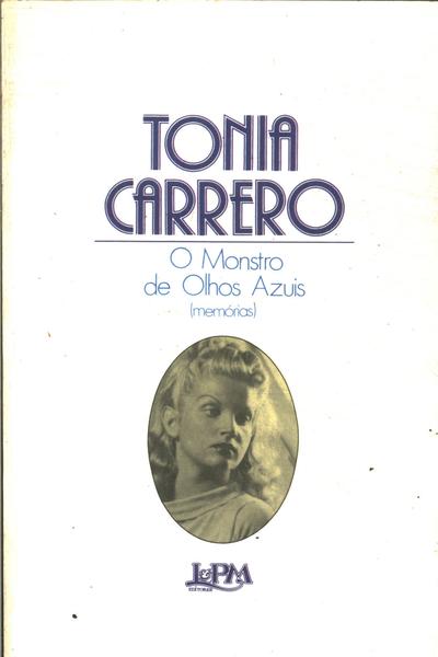 Tonia Carrero: O Monstro De Olhos Azuis