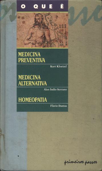 O Que É Medicina Preventiva - Medicina Alternativa - Homeopatia