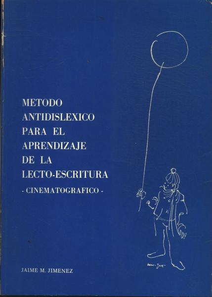 Metodo Antidislexico Para El Aprendizaje De La Lecto-escritura