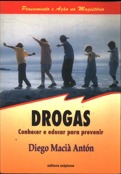 Drogas: Conhecer E Educar Para Prevenir