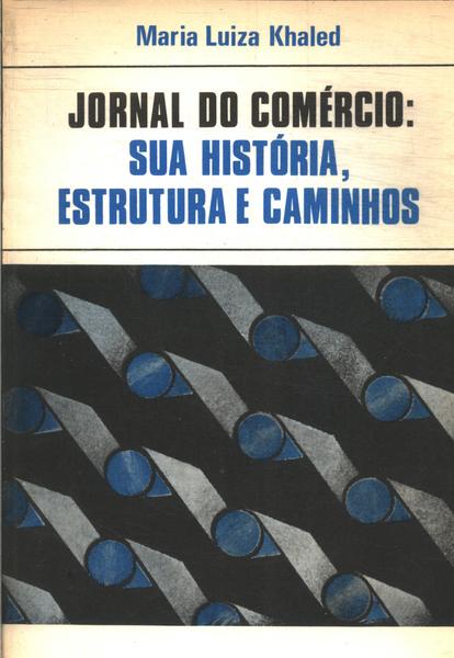 Jornal Do Comércio: Sua História, Estrutura E Caminhos