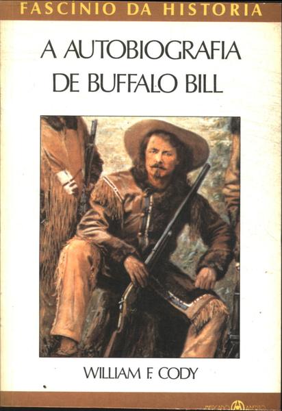 A Autobiografia De Buffalo Bill