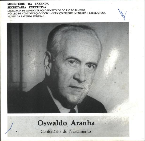 Oswaldo Aranha: Centenário De Nascimento