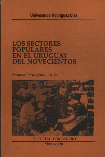 Los Sectores Populares En El Uruguay Del Novecientos Vol 1