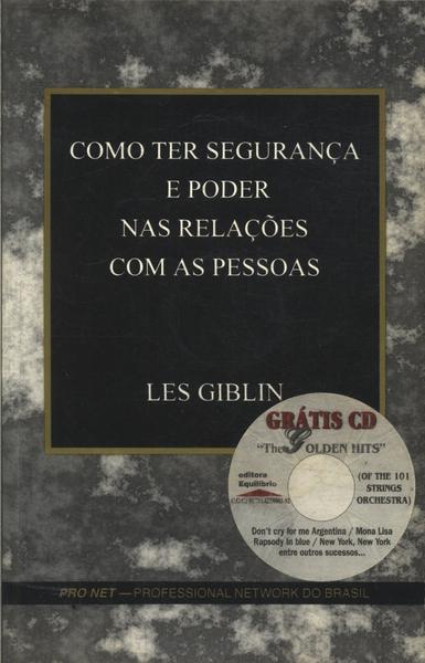 Como Ter Segurança E Poder Nas Relações Com As Pessoas (não Inclui Cd)