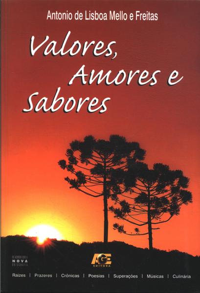 Valores, Amores E Sabores