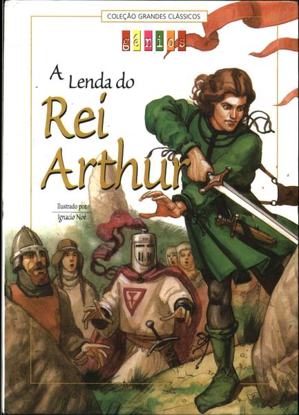 A Lenda Do Rei Arthur (adaptado)