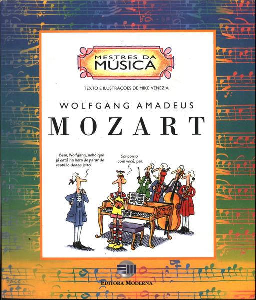 Mestres Da Música: Wolfgang Amadeus Mozart