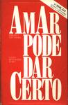 Amar Pode Dar Certo