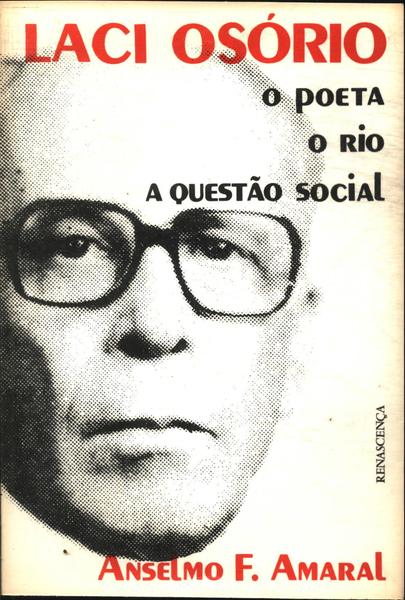 Laci Osório: O Poeta, O Rio, A Questão Social