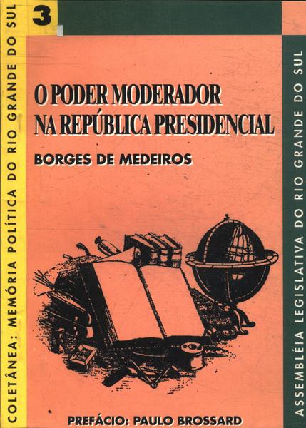 O Poder Moderador Na República Presidencial