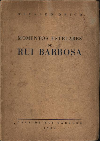Momentos Estelares De Rui Barbosa