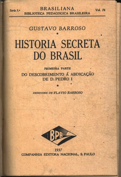 História Secreta Do Brasil (1ª Parte)