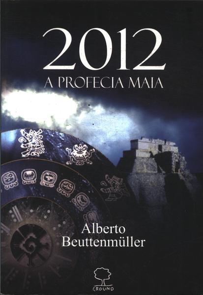 2012: A Profecia Maia