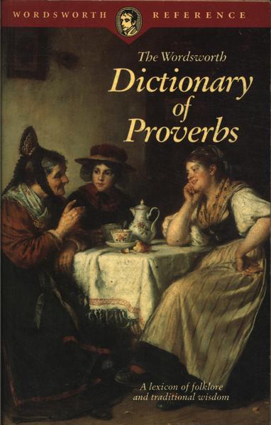 The Wordsworth Dictionary Of Proverbs