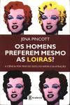 Os Homens Preferem Mesmo As Loiras?