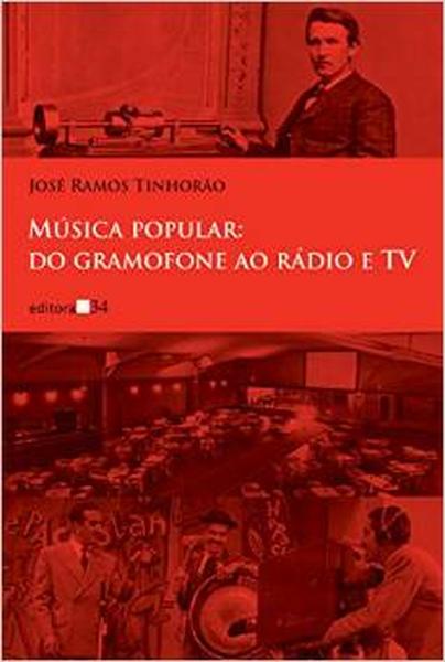 Música Popular. Do Gramofone ao Rádio e TV