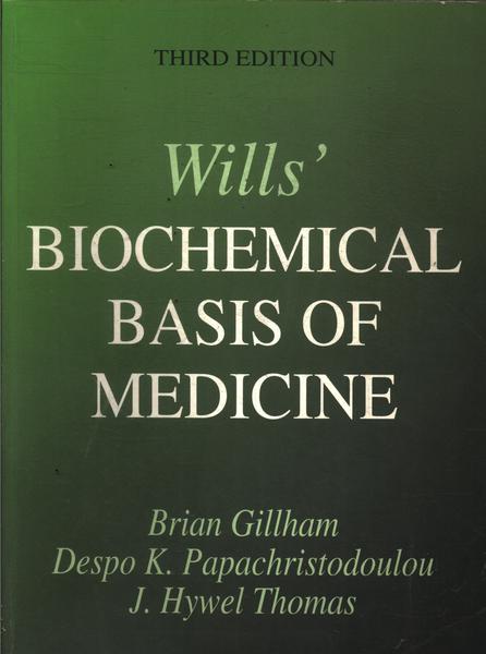 Wills' Biochemical Basis Of Medicine