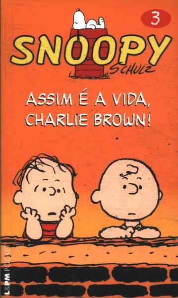 Snoopy: Assim É A Vida, Charlie Brown! Vol 3