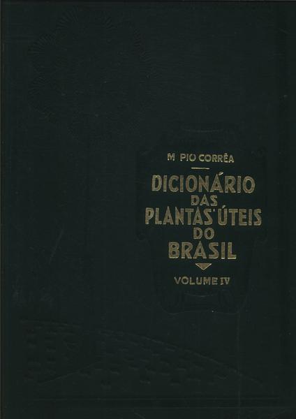Diccionário Das Plantas Úteis Do Brasil Vol 4