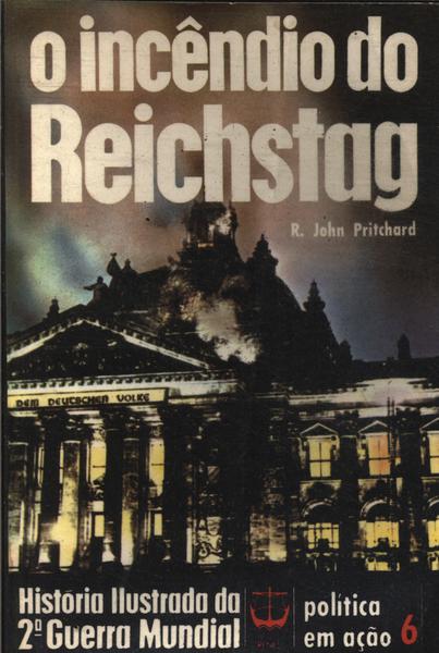O Incêndio Do Reichstag