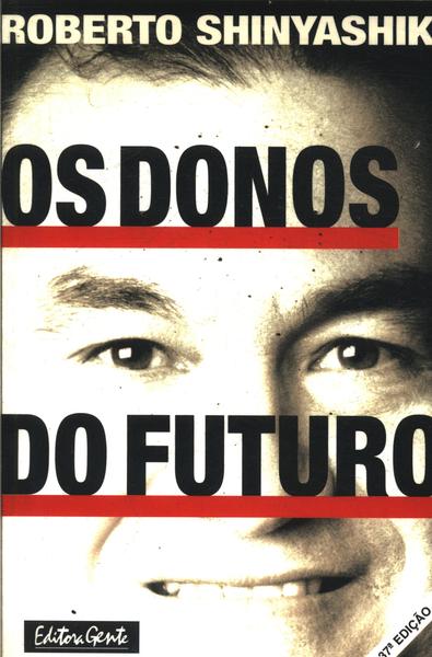 Os Donos Do Futuro