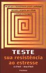 Teste Sua Resistência Ao Estresse