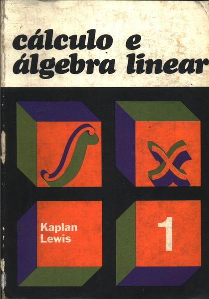 Cálculo E Álgebra Linear Vol 1 (1972)