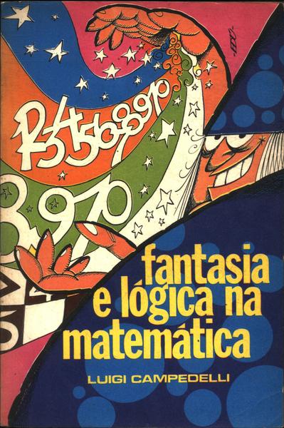 Fantasia E Lógica Na Matemática (1971)