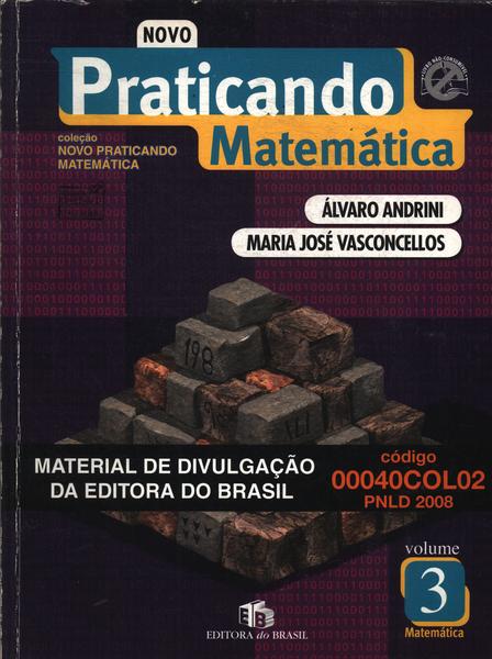 Novo Praticando Matemática Vol 3 (2006)