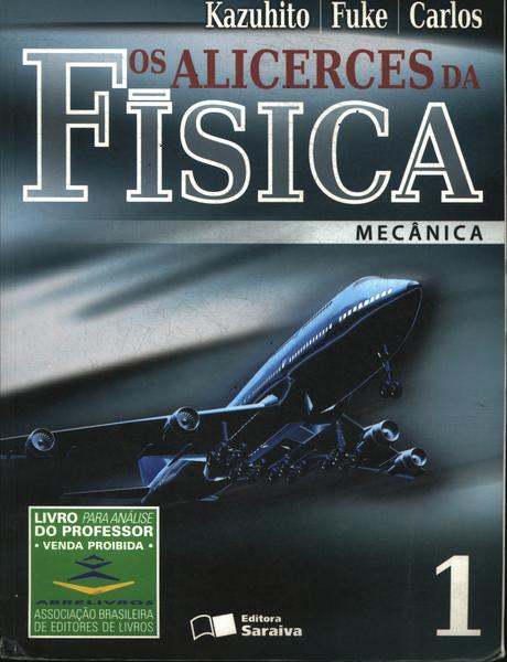 Os Alicerces Da Física Vol 1: Mecânica
