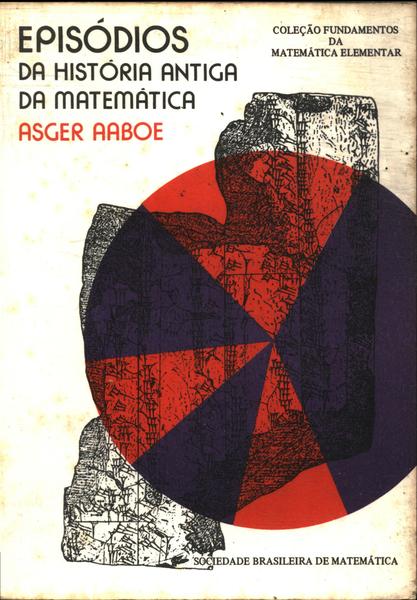 Episódios Da História Antiga Da Matemática