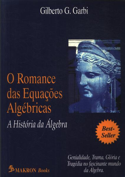 O Romance Das Equações Algébricas