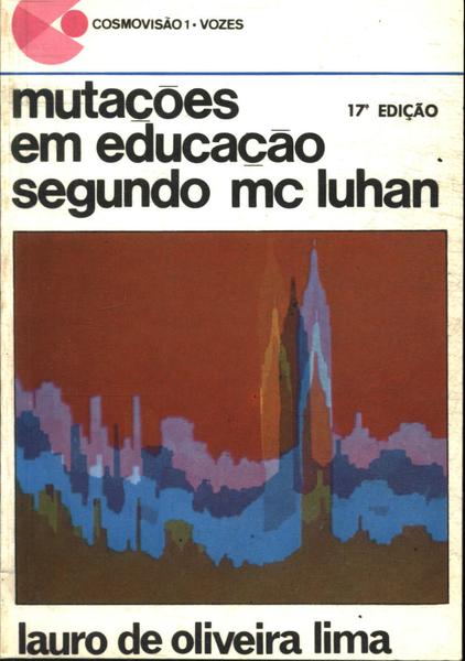 Mutações Em Educação Segundo Mc Luhan