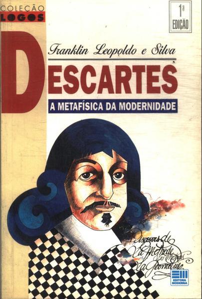 Descartes: A Metafísica Da Modernidade