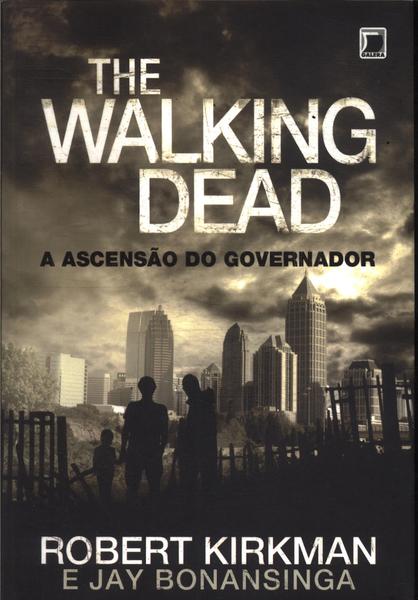 The Walking Dead: A Ascensão Do Governador