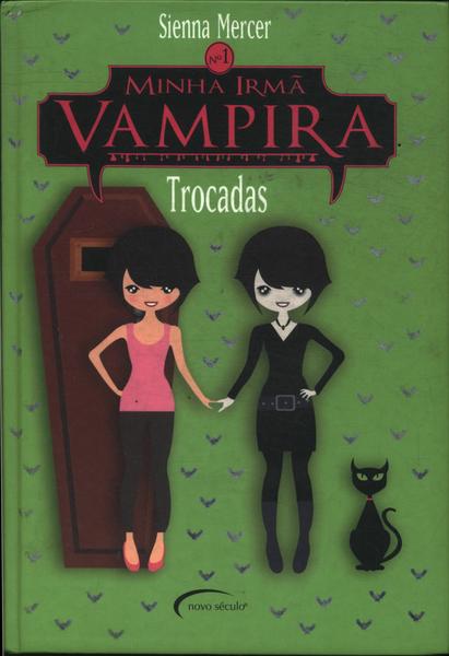 Minhã Irmã Vampira: Trocadas