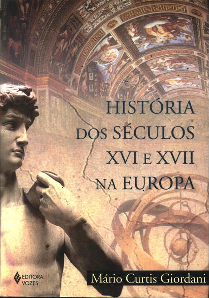 História Dos Séculos Xvi E Xvii Na Europa